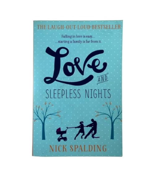 Love and Sleepless Nights - Nick Spalding