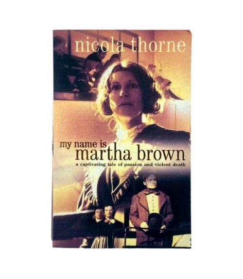 My Name is Martha Brown - Nicola Thorne