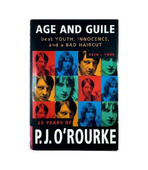 Age and Guile - P.J. O'Rourke