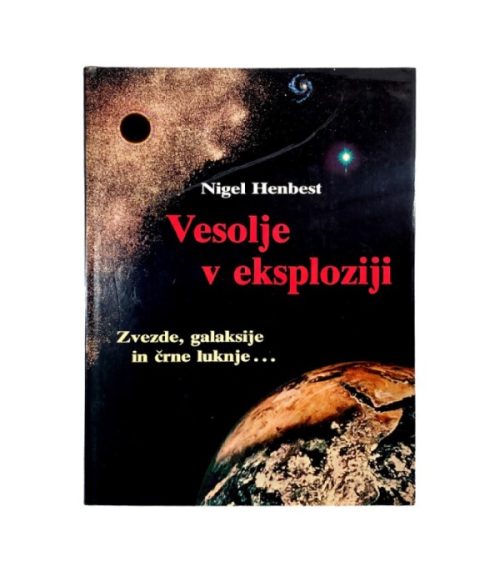 Vesolje v eksploziji - Nigel Henbest