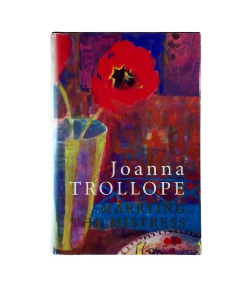 Marrying the Mistress - Joanna Trollope