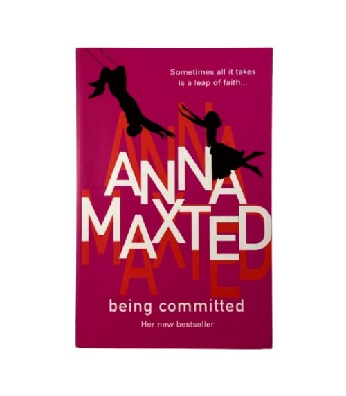 Being Committed - Anna Maxted