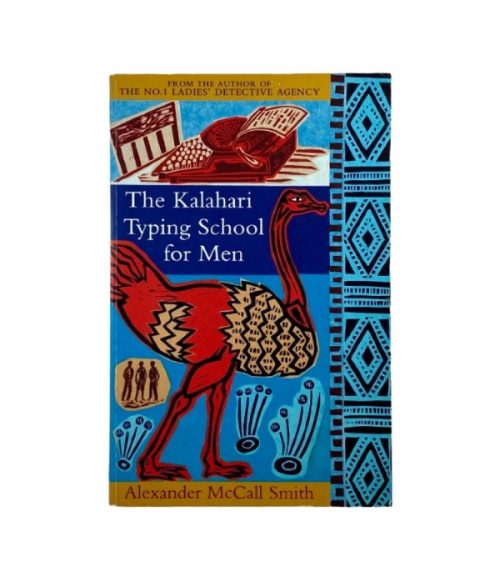 The Kalahari Typing School for Men - Alexander McCall Smith