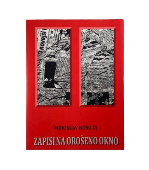 Zapisi na orošeno okno - Miroslav Košuta