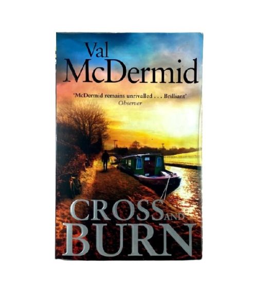 Cross and Burn - Val McDermid