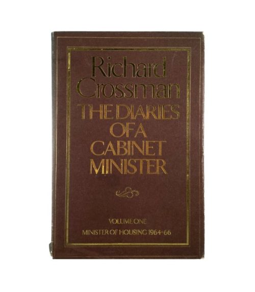 The Diaries of a Cabinet Minister - Richard Crossman