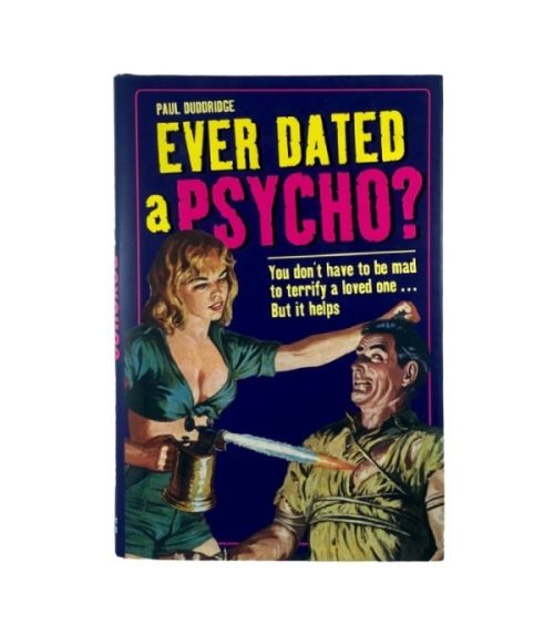 Ever Dated a Psycho? - PAul Duddridge