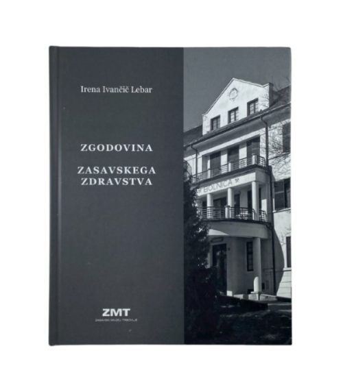 Zgodovina zasavskega zdravstva - Irena Ivančič Lebar