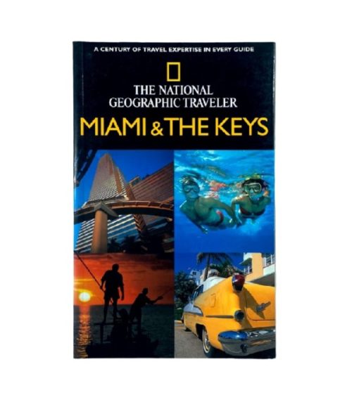 The National Geographic Traveler: Miami & The Keys