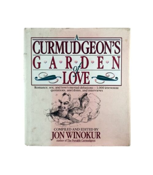 A Curmudgeon's Garden of Love - Jon Winokur