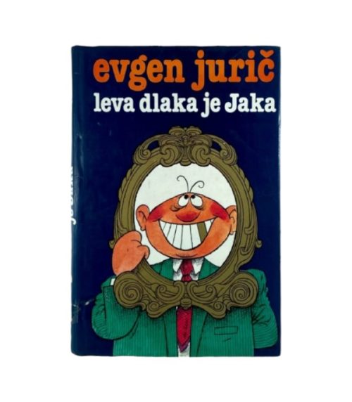 Leva dlaka je Jaka - Evgen Jurič