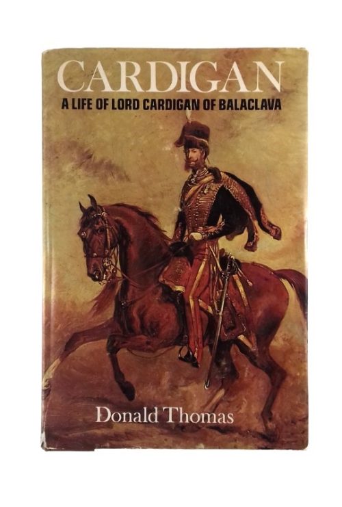 Cardigan: A Life of Lord Cardigan of Balaclava - Donald Thomas