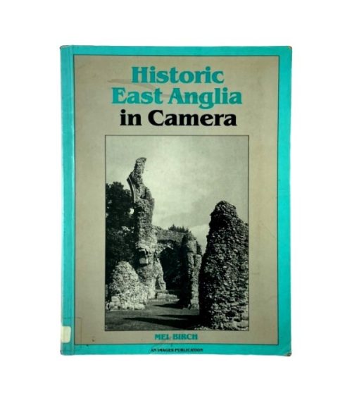 Historic East Anglia in Camera - Mel Birch