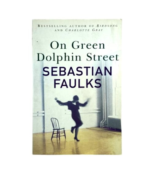 On Green Dolphin Street - Sebastian Faulks