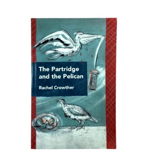 The Partridge and the Pelican - Rachel Crowther