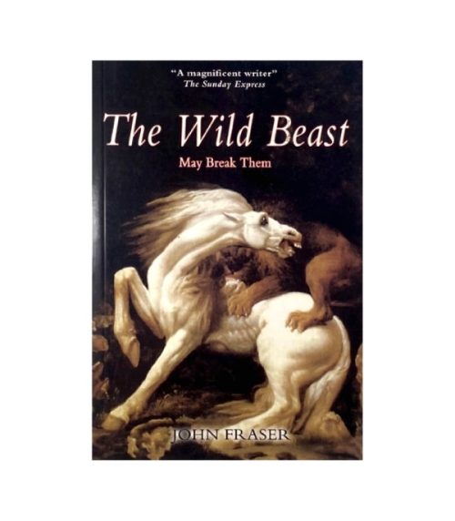 The Wild Beast  May Break Them - John Fraser