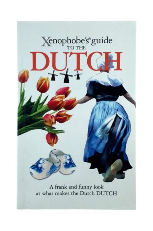 Xenophobe's Guide to the Dutch