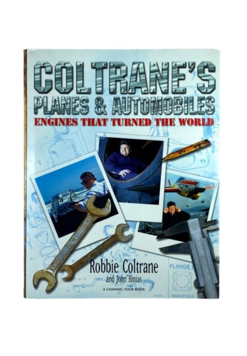 Coltrane's Planes & Automobiles: Engines That Turned the World - Robbie Coltrane