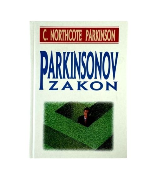 Parkinsonov zakon - C. Northcote Parkinson