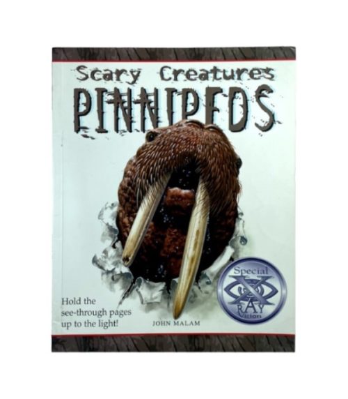 Scary Creatures Pinnipeds - John Malam