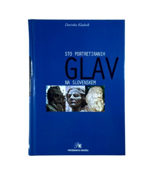 Sto portretiranih glav na Slovenskem - Darinka Kladnik