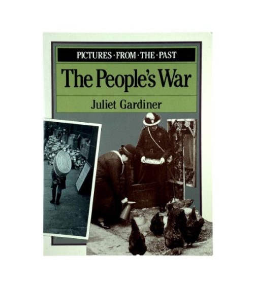 The People's War - Juliet Gardiner