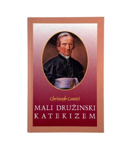 Mali družinski katekizem - Christoph Casetti