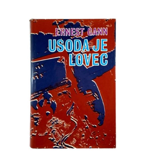 Usoda je lovec - Ernest Gann