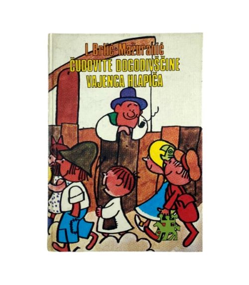 Zlata knjiga: Čudovite dogodivščine vajenca hlapiča - I. Brlić-Mažuranić