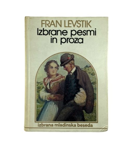 Izbrane pesmi in proza - Fran Levstik