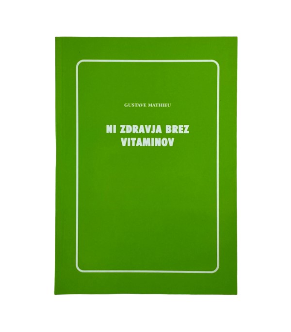 Ni Zdravja Brez Vitaminov - Gustave Mathieu - Knjigarna In Antikvariat