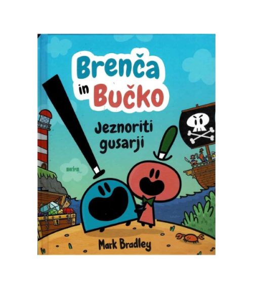 Brenča in Bučko: Jeznoriti gusarji – Mark Bradley