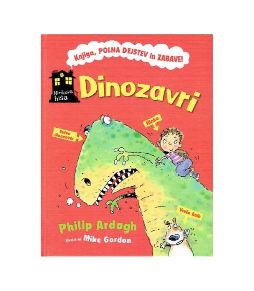 Hinkova hiša: Dinozavri – Philip Ardagh