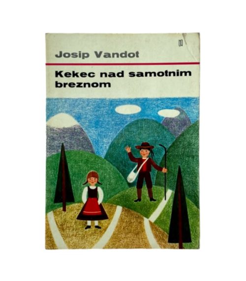 Kekec nad samotnim breznom - Josip Vandot