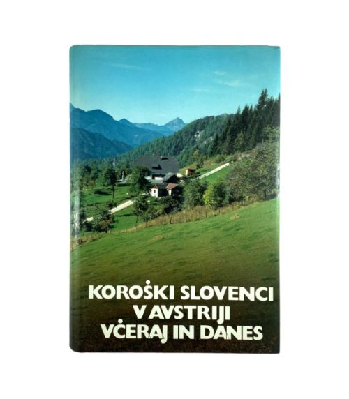 Koroški Slovenci v Avstriji včeraj in danes