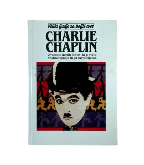 Veliki ljudje za boljši svet: Charlie Chaplin