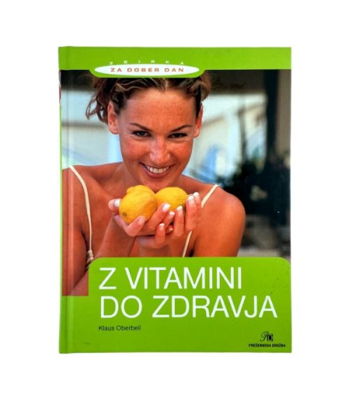 Z vitamini do zdravja - Klaus Oberbeil