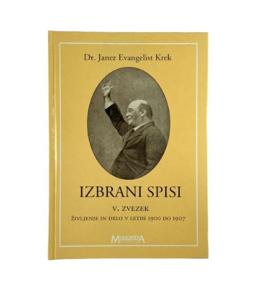 Izbrani spisi V. zvezek - Janez Evangelist Krek