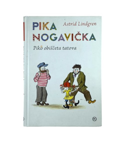 Pika nogavička: Piko obiščeta tatova - Astrid Lindgren