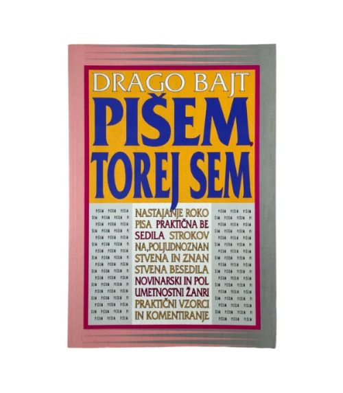 Pišem, torej sem - Drago Bajt