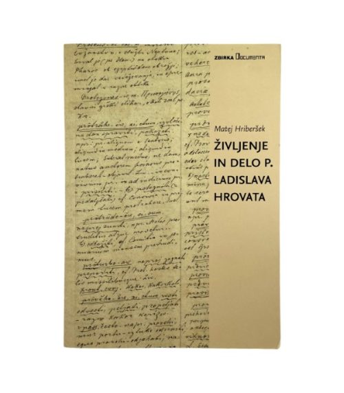 Življenje in delo P. Ladislava Hrovata - Matej Hriberšek