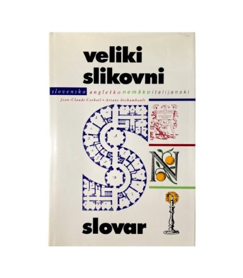 Veliki slikovni slovensko-angleško-nemško-italijanski slovar - Jean-Claude Corbeil, Ariane Archambault