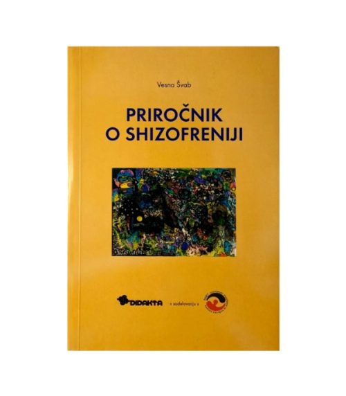 Priročnik o shizofreniji - Vesna Švab