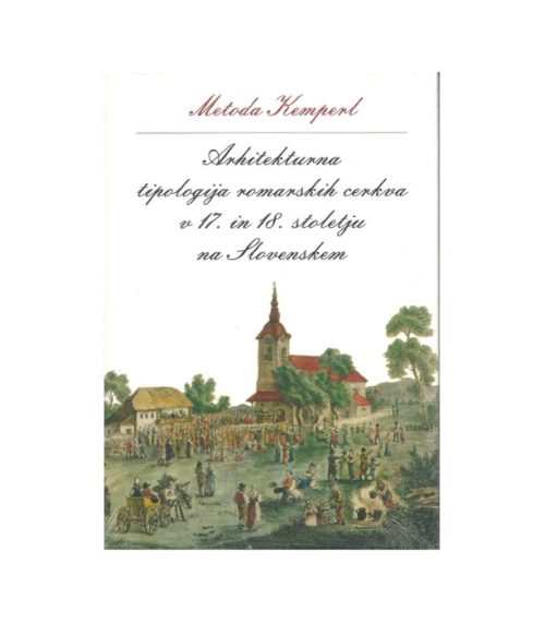 Arhitekturna tipologija romarskih cerkva v 17. in 18. stoletju na Slovenskem - Metoda Kemperl (poškodovan izvod)