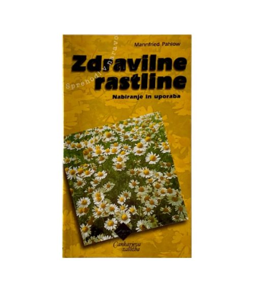 Sprehodi v naravo: Zdravilne rastline - Mannfried Pahlow