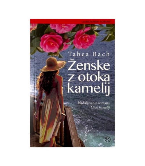 Ženske z otoka kamelij - Tabea Bach