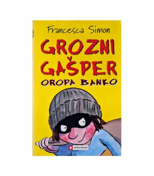 Grozni Gašper oropa banko - Francesca Simon