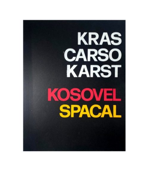 Kras; Carso; Karst - Kosovel, Spacal