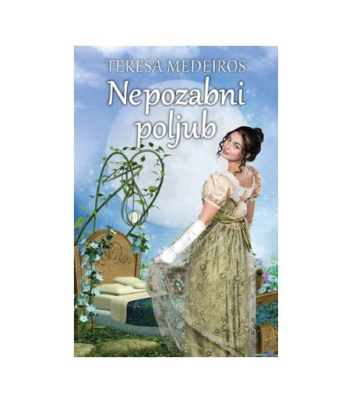 Nepozabni poljub - Teresa Medeiros