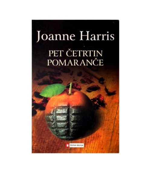 Pet četrtin pomaranče - Joanne Harris